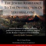 The Jewish Resistance To The Destruction of Yerushalayim