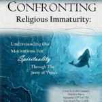 Confronting Religious Immaturity